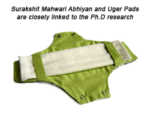 Surakshit Mahwari Abhiyan and Uger Pads are closely linked to the Ph.D research
